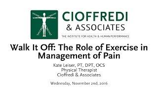 Walk It Off: The Role of Exercise in Management of Pain