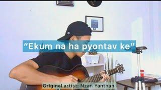 Ekum na pyontav ke | Anungra la | Original by Nzan Yanthan