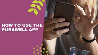 How to Use the PuraWell App