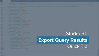 Export MongoDB Query Results | Using Studio 3T