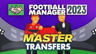 How To MASTER Transfers In FM23 | Football Manager 2023 Tutorial