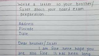 Write a letter to your brother/sister about your board exam preparation