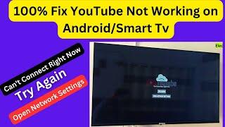 Youtube Not Working on Smart Tv, Can't Connect Right Now,Try Again, Open Network Settings