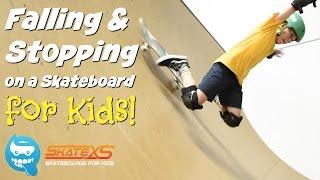 How to Fall and Stop on a Skateboard for Kids