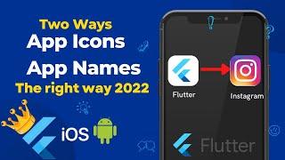 Flutter Tutorial - Two ways to change App Icon and App Name in Flutter [2022] Android & IOS