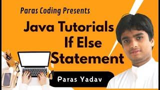 Java Tutorials | If Else Statement | Java Course | Paras Coding |