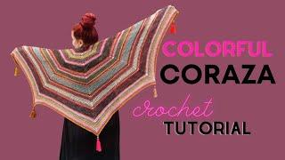 CORAZA  shawl  part 2 - COLORFUL VERSION
