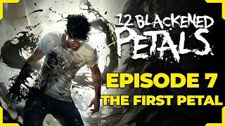 12 Blackened Petals | Chapter 7: The First Petal | Dark Fiction Audiobook