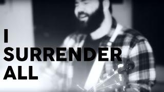 I Surrender All  by Reawaken (Acoustic Hymn)