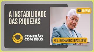 CONEXÃO COM DEUS - 20H | Rev. Hernandes Dias Lopes | Igreja Presbiteriana de Pinheiros | IPPTV