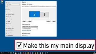 How To Make A Display The MAIN DISPLAY In Windows 10 | CHANGE PRIMARY MONITOR | EASY & SIMPLE HACK!