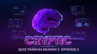 QUIZ OMNIUM 2 - CRYPTIC - S2 Ep3