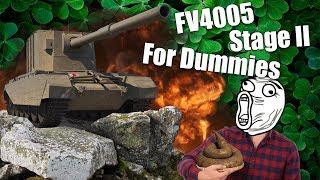 WoT || FV4005 Stage II || For Dummies