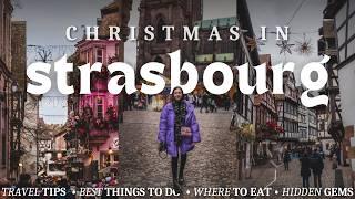 CHRISTMAS IN STRASBOURG GUIDE 2024  (Christmas markets, illuminations & best things to do)