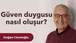 Güven Duygusu Nasıl Oluşur?