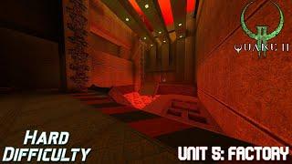 Quake 2 Remastered | Unit 5: Factory | Hard | Custom Mods