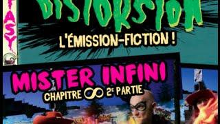 Distorsion 8, 2ème partie : Mister Infini !