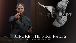 Before the Fire Falls | Tim Timberlake | Celebration Everywhere
