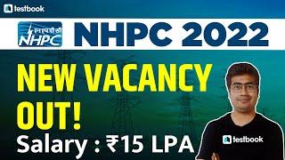 NHPC Recruitment 2021-22 | NHPC New Vacancy, Salary, Eligibility Criteria, Selection Process