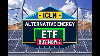 Alternative Energy Analysis: Is ICLN ETF a Buy Now?