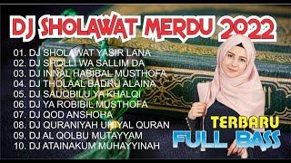 DJ SHOLAWAT MERDU [TERBARU 2022]