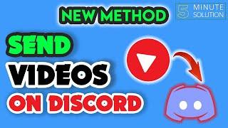 How to send videos on discord 2024 | 5 Minute solution