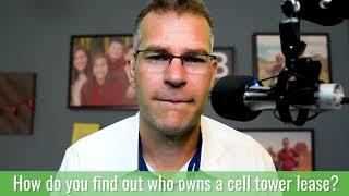 How do you find out who owns a cell tower lease?
