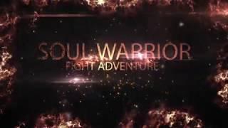 Soul Warrior - Fight Adventure Trailer