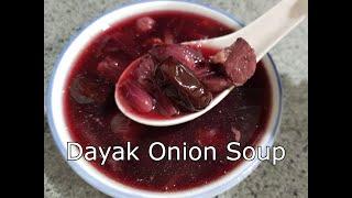 Dayak Onion Soup for Detoxification | 红葱汤~清热解毒