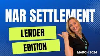 NAR Settlement 2024 - Lender Edition