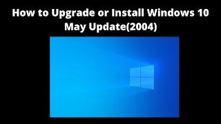How to Upgrade or Install Windows 10 May Update(2004) #windows #saichaitanya