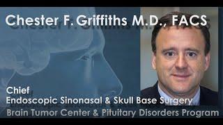 Dr. Griffiths Chief, Endonasal Endoscopic Skull Base Surgery Pacific Neuroscience Institute