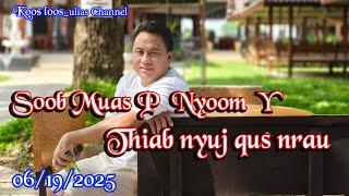 Soob Muas P Nyoom Y thiab nyuj qus nrau 06/19/2025