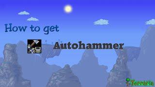 How to get Autohammer (terraria)