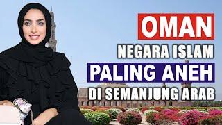 Oman, Negara Islam Paling Aneh, Bagaimana Cara Mereka Hidup, Apa Kebiasaan Mereka