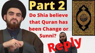 Do Shia believe that Quran has been Change or Sunni? (Part 2) | Sheikh  Sayed Ali Al-Shobayri