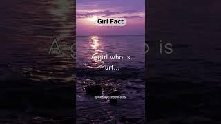 A girl who is hurt...  #girlfacts #shorts #dailyfact