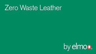 Circular economy and ‘Zero Waste Leather’ by Elmo