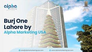 Burj One Lahore by Alpha Marketing USA