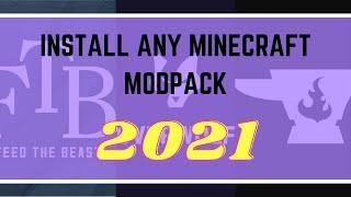 How To Download & Install ANY Minecraft Modpack 2021