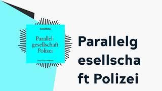 Parallelgesellschaft Polizei | brand eins-Podcast