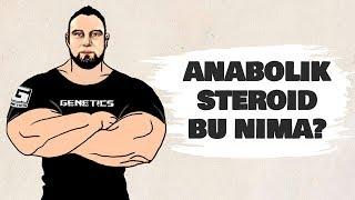 ANABOLIK STEROID BU NIMA?