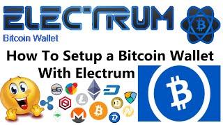 How To Setup a Bitcoin Wallet With Electrum | Quick Install Electrum