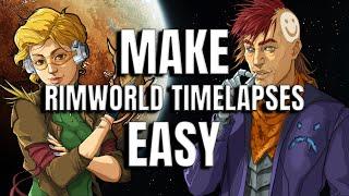 How to make RimWorld Timelapse - the easiest way