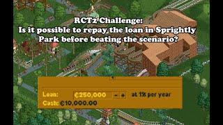 RCT2 challenge - Is it possible to repay the loan in Sprightly Park before beating the scenario?