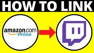 How To Link Amazon Prime To Twitch