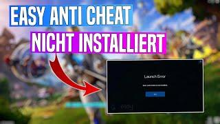 FORTNITE Easy Anti Cheat ist NICHT INSTALLIERT Fehler beheben | Tutorial