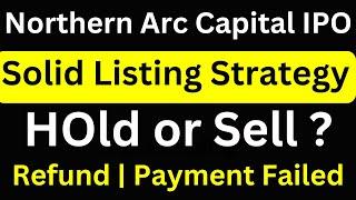 northern ipo listing day strategy | northen arc ipo listing price | Northern ipo hold or sell