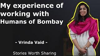 "21, frustrated but just in right place!" | Vrinda Vaid on Humans of Bombay | Stories Worth Sharing