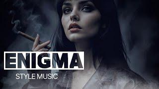 Enigmatic Chillout Music Mix 2024 - Music in Style Enigma | The Best New Age Music Mix, ENIGMA 2025